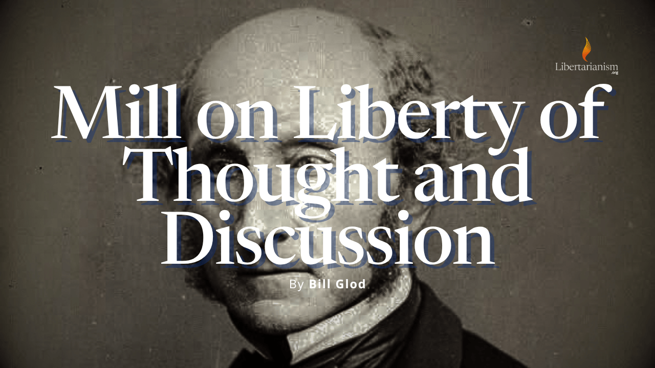 Glod, Bill - Mill on Liberty of Thought and Discussion
